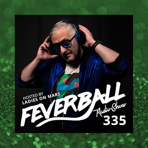 Feverball Radio Show 335 with Ladies On Mars