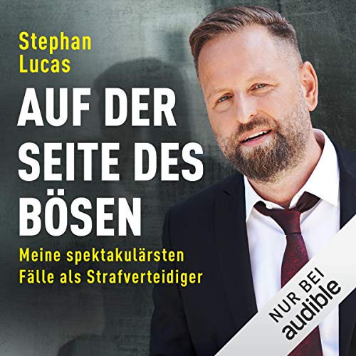 Auf der Seite des B&amp;ouml;sen : Stephan Lucas