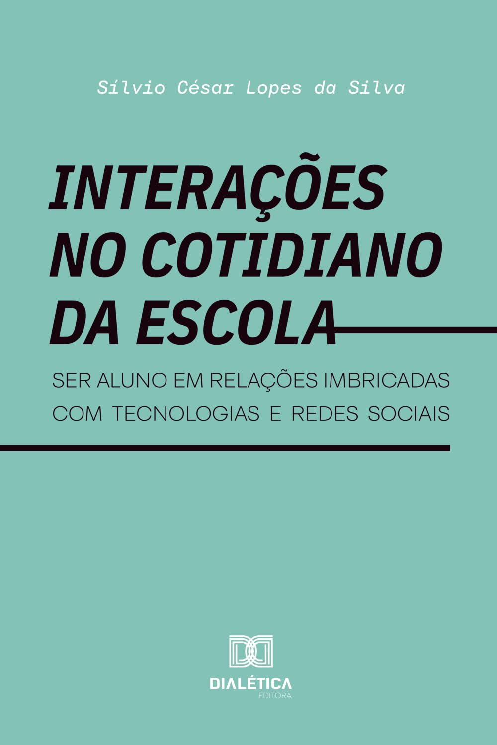 Interações no cotidiano da escola: ser aluno em relações imbricadas com tecnologias e redes sociais