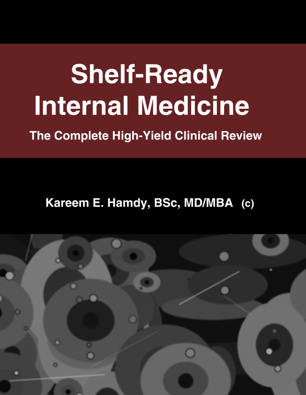 Shelf-Ready Internal Medicine: The Complete High-Yield Clinical Review (Shelf-Ready Clinical Sciences)