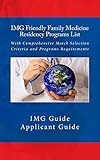  IMG Friendly Family Medicine Residency Programs List: With Comprehensive Match Selection Criteria and Programs Requirements (English Edition)