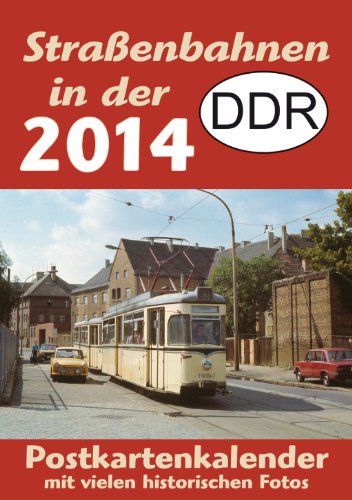 Straßenbahnen in der DDR 2014: Postkartenkalender mit vielen historischen Fotos Straßenbahnen in der DDR 2014: Postkartenkalender mit vielen historischen Fotos