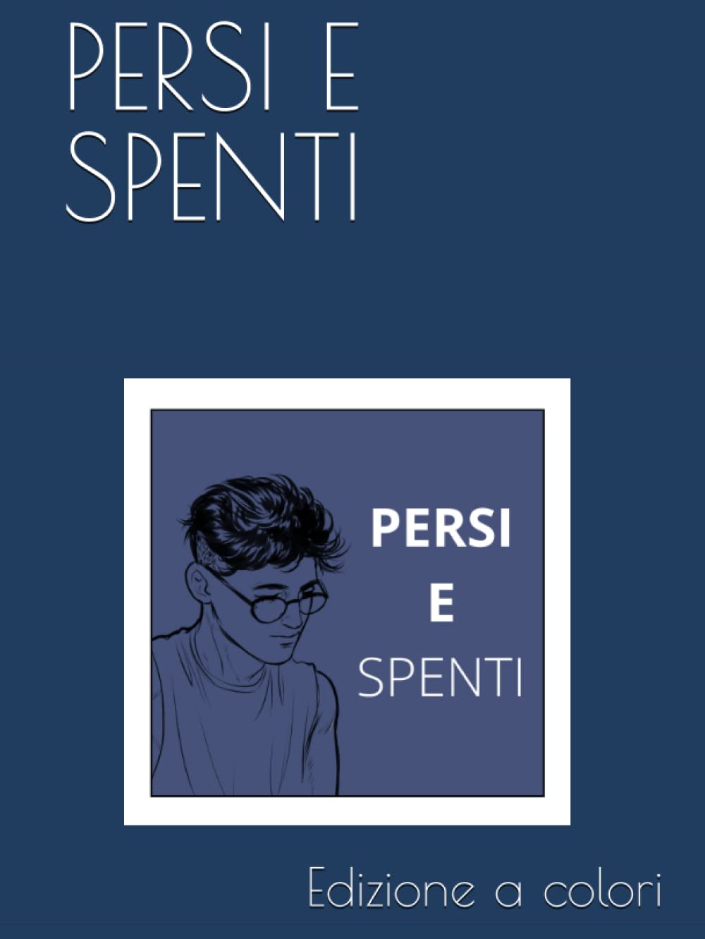 PERSI E SPENTI (Italian Edition)