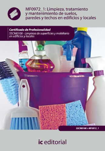 Limpieza, tratamiento y mantenimiento de suelos, paredes y techos en edificios y locales. sscm0108 -