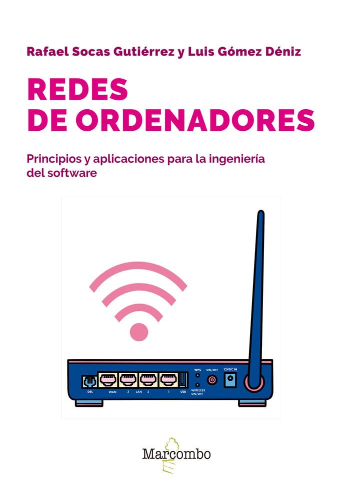 Redes de ordenadores: Principios y aplicaciones para la ingeniería del software