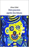  Vies jaunes après les blues: Édition Deluxe (Mère, Fille et Sainte-Esprit)