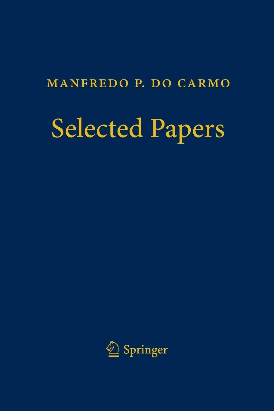 Manfredo P. do Carmo – Selected Papers