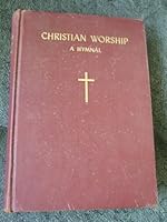 Christian Worship A Hymnal B0027NEA5E Book Cover
