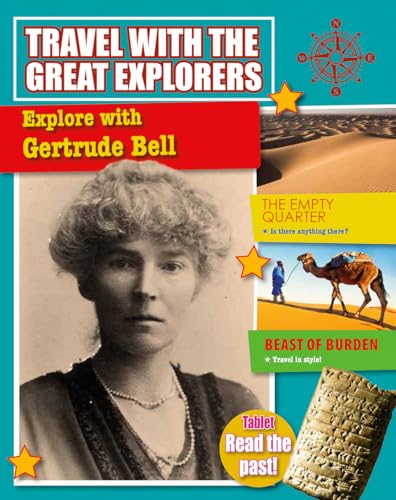 Explore with Gertrude Bell (Travel with the Great Explorers)