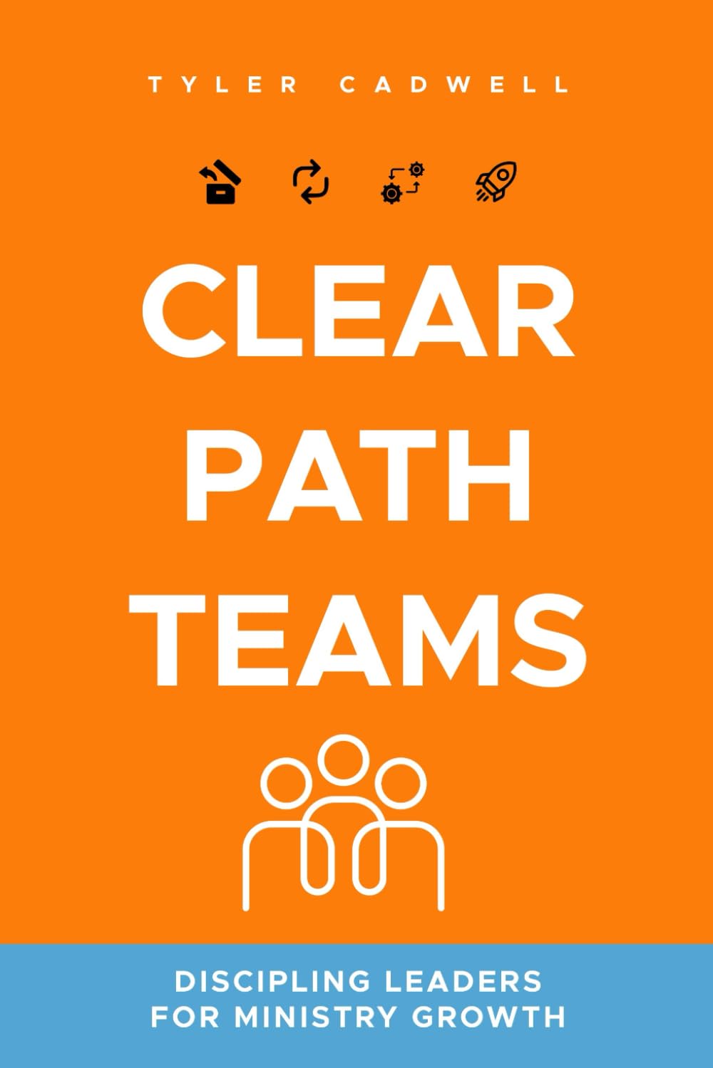 Clear Path Teams: Discipling Leaders For Ministry Growth