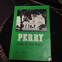 Perry: Pride of the Prairie B0006WSU1S Book Cover