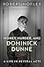 Money, Murder, and Dominick Dunne: A Life in Several Acts