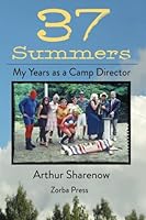 37 Summers: My Years as a Camp Director 0927379376 Book Cover
