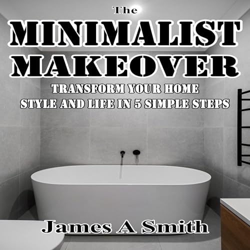 The Minimalist Makeover by James A Smith episode artwork