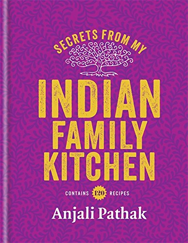 Secrets From My Indian Family Kitchen