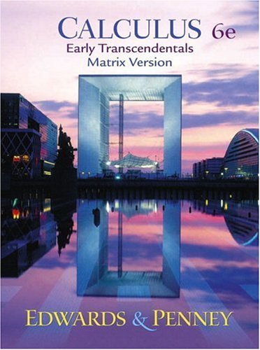 Calculus, Early Transcendentals Matrix Version (6th Edition)