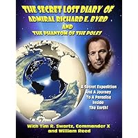 The Secret Lost Diary of Admiral Richard E. Byrd and The Phantom of the Poles