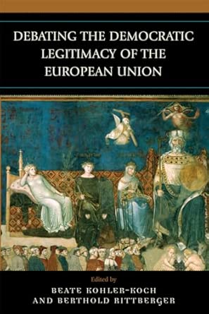 Debating the Democratic Legitimacy of the European Union (Governance in Europe) (Governance in Europe (Hardcover)) book cover