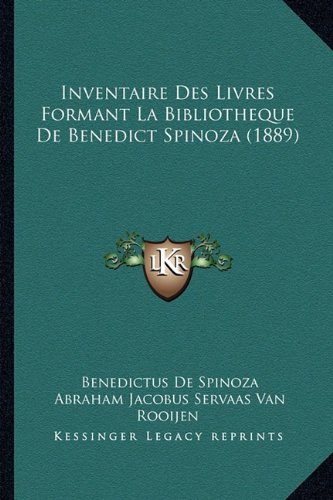 Inventaire Des Livres Formant La Bibliotheque De Benedict Spinoza (1889)