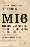 MI6: The History of the Secret Intelligence Service 1909-1949 (English Edition)