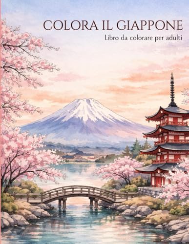 COLORA IL GIAPPONE: Libro da colorare per adulti