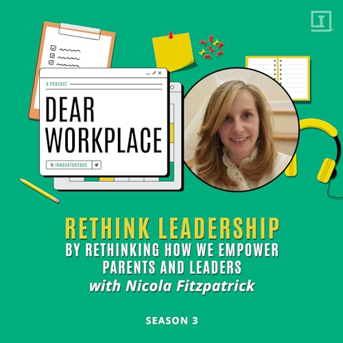 S3 E17: Rethink Leadership by Rethinking How We Empower Parents and Leaders