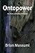 Ontopower: War, Powers, and the State of Perception