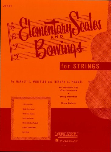Elementary Scales and Bowings - Violin (Music Instruction): (First Position)