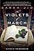 The Violets of March: A Novel
