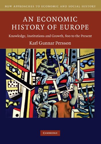 An Economic History of Europe: Knowledge, Institutions...