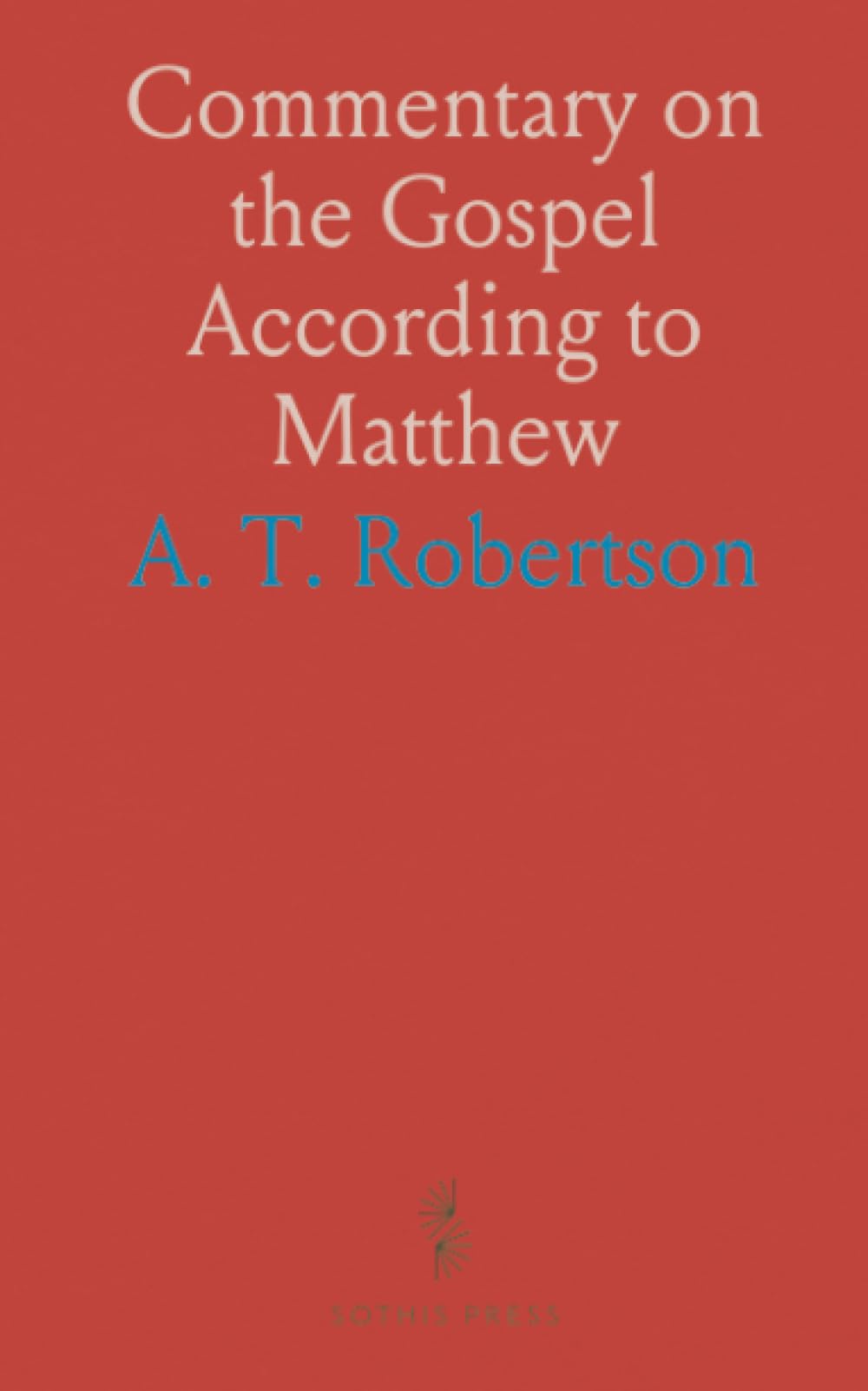 Commentary on the Gospel According to Matthew