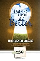 Learning to Expect Better: Incremental Lessons 1979917566 Book Cover