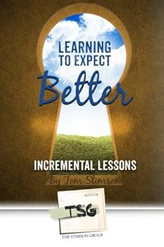 Paperback Learning to Expect Better: Incremental Lessons Book