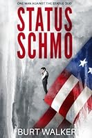 Status Schmo : One Man Against the Status Quo 1720361088 Book Cover