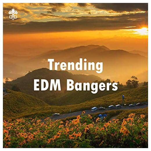 Trending EDM Bangers