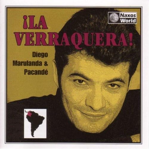 La Verraquera! [Audio CD] DIEGO MARULAND & PACANDE; Diego Marulanda & Pacande and Diego Maruland & Pacande