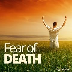 Fear of Death Hypnosis Audiolibro Por Hypnosis Live arte de portada
