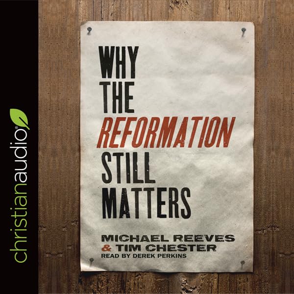 Cover art for Why the Reformation Still Matters