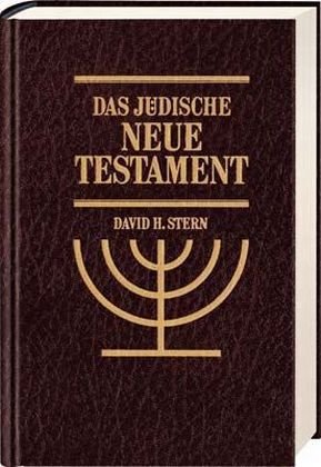 Das jüdische Neue Testament: Eine Übersetzung des Neuen Testamentes, die seiner jüdischen Herkunf Das jüdische Neue Testament: Eine Übersetzung des Neuen Testamentes, die seiner jüdischen Herkunf