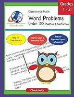 Classichoice Math: Word Problems Under 100 1078301336 Book Cover