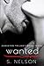 Wanted (Addicted Trilogy) (Volume 3)