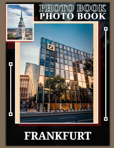 Frankfurt Photo Book: Explore Frankfurt Through 40 Stunning Images Capturing