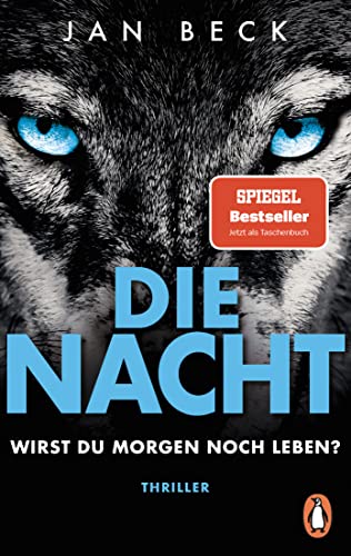 Die Nacht – Wirst du morgen noch leben?: Thriller - Der rasante Bestseller erstmals im Taschenbuch