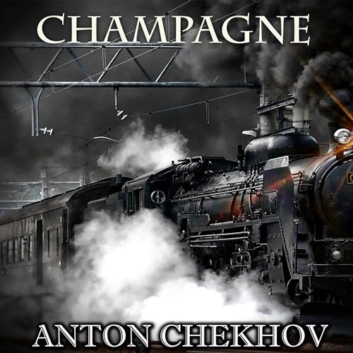 Champagne by Anton Chekhov episode artwork