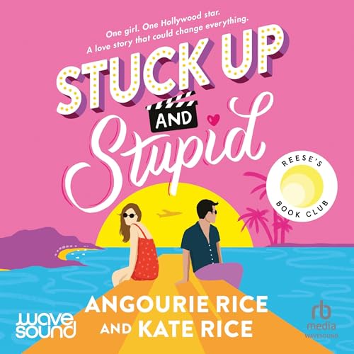 Stuck Up &amp;amp; Stupid by Angourie Rice, Kate Rice episode artwork