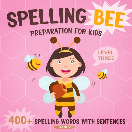 Spelling Bee Preparation for Kids: 400+ Spelling Words with Sentences (Level 3) by A.J Sun episode artwork