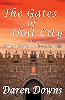 The Gates of That City 1943033048 Book Cover