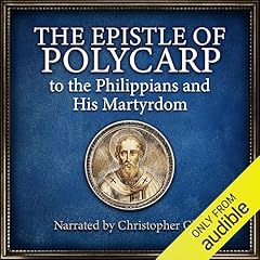 The Epistle of Polcarp and His Martyrdom Audiolibro Por Polycarp arte de portada