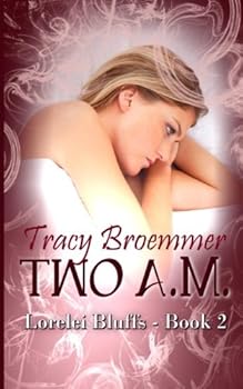 Two A.M. - Book #2 of the Lorelei Bluffs