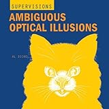 SuperVisions: Ambiguous Optical Illusions by Al Seckel (2005-04-01) - Al Seckel